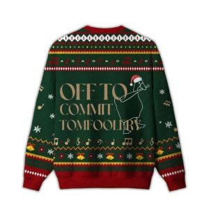 2025 Off To Commit Tomfoolery Ugly Christmas Sweater 1 Off To Commit Tomfoolery Ugly Christmas Sweater1