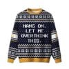 2025 Hang on Let Me Overthink This Ugly Christmas Sweater
