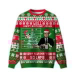 2025 Happy Birthday Jesus Sorry Your Party's So Lame Ugly Christmas Sweater