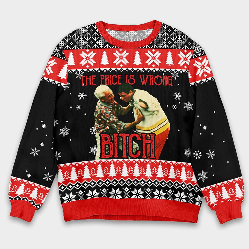 Happy Gilmore The Price Is Wrong Bitch Ugly Christmas Sweater Happy Gilmore The Price Is Wrong Bitch Ugly Christmas Sweater