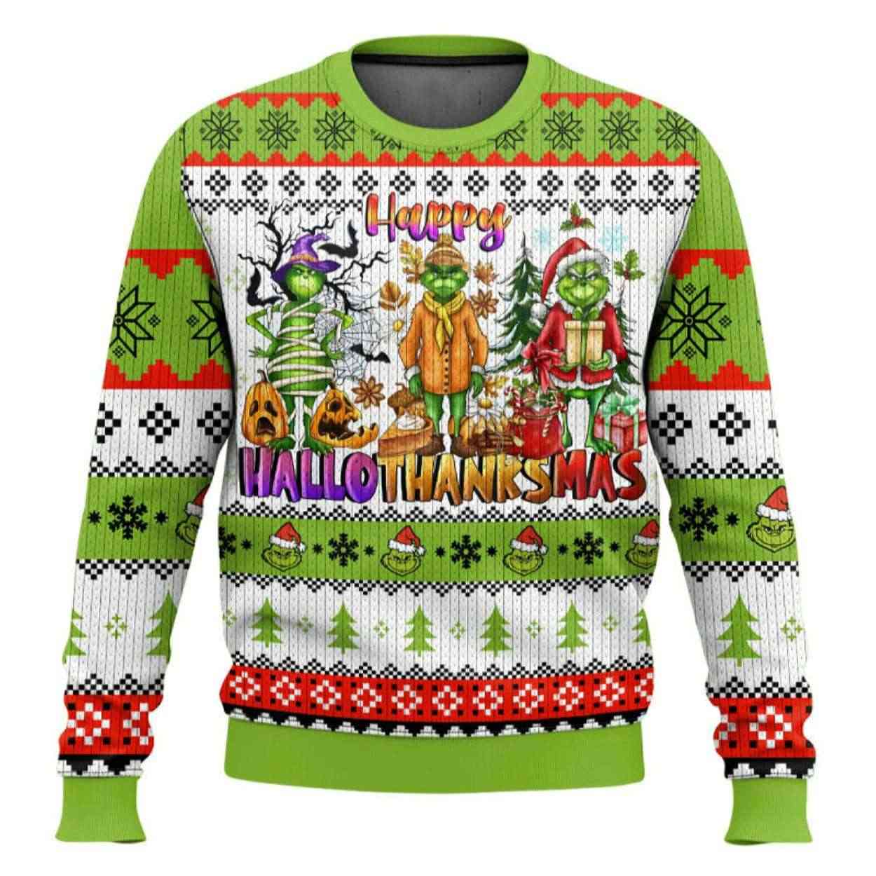 Happy Hallothanksmas The Grnch Ugly Christmas Sweater Happy Hallothanksmas The Grnch Ugly Christmas Sweater