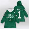 Hurts Doesn’t It Eagles Blanket Hoodie