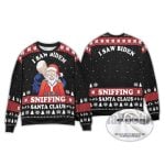 2025 I Saw Biden Sniffing Santa Claus Ugly Chirstmas Sweater