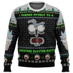 2025 I Turned Myself Into A Christmas Sweater Rick And Morty Ugly Christmas Sweater