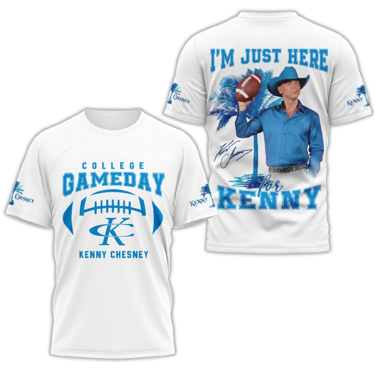 Im Just Here For Kenny Chesney College Gameday Shirt I'm Just Here For Kenny Chesney College Gameday Shirt