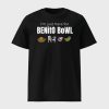 I’m Just Here for Benito Bowl Shirt