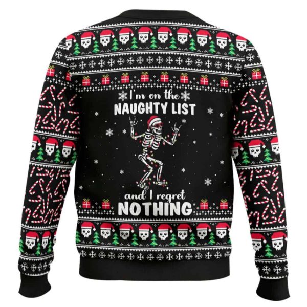 I’m On The Naughty List And I Regret Nothing Ugly Christmas Sweater
