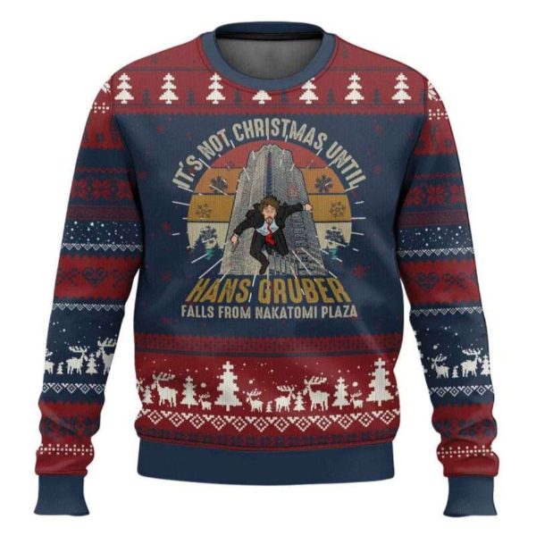 It Is Not Christmas Until Hans Gruber Falls Die Hard Ugly Christmas Sweater