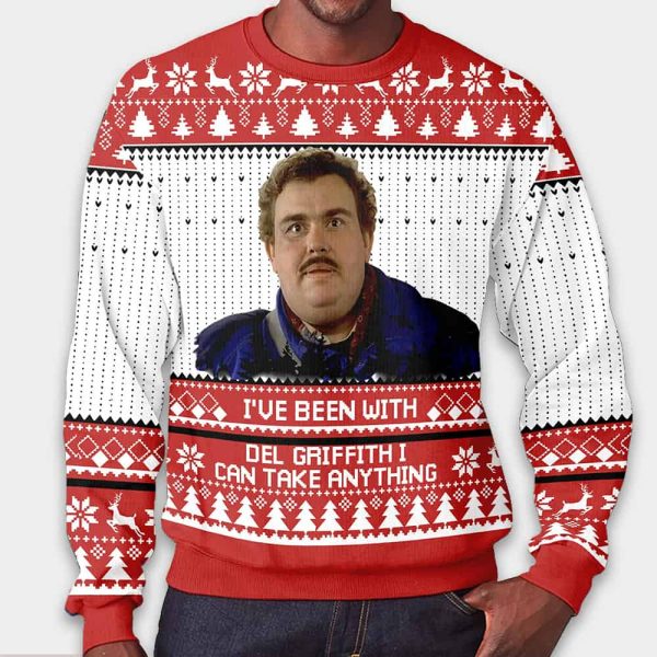 I’ve Been With Del Griffith I Can Take Anything Christmas Ugly Sweater