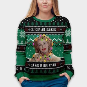 Baby Jane Butcha Are Blanche Ya Are In That Chair Christmas Ugly Sweater2