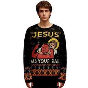 Jesus Has Your Back Ugly Sweatshirt2