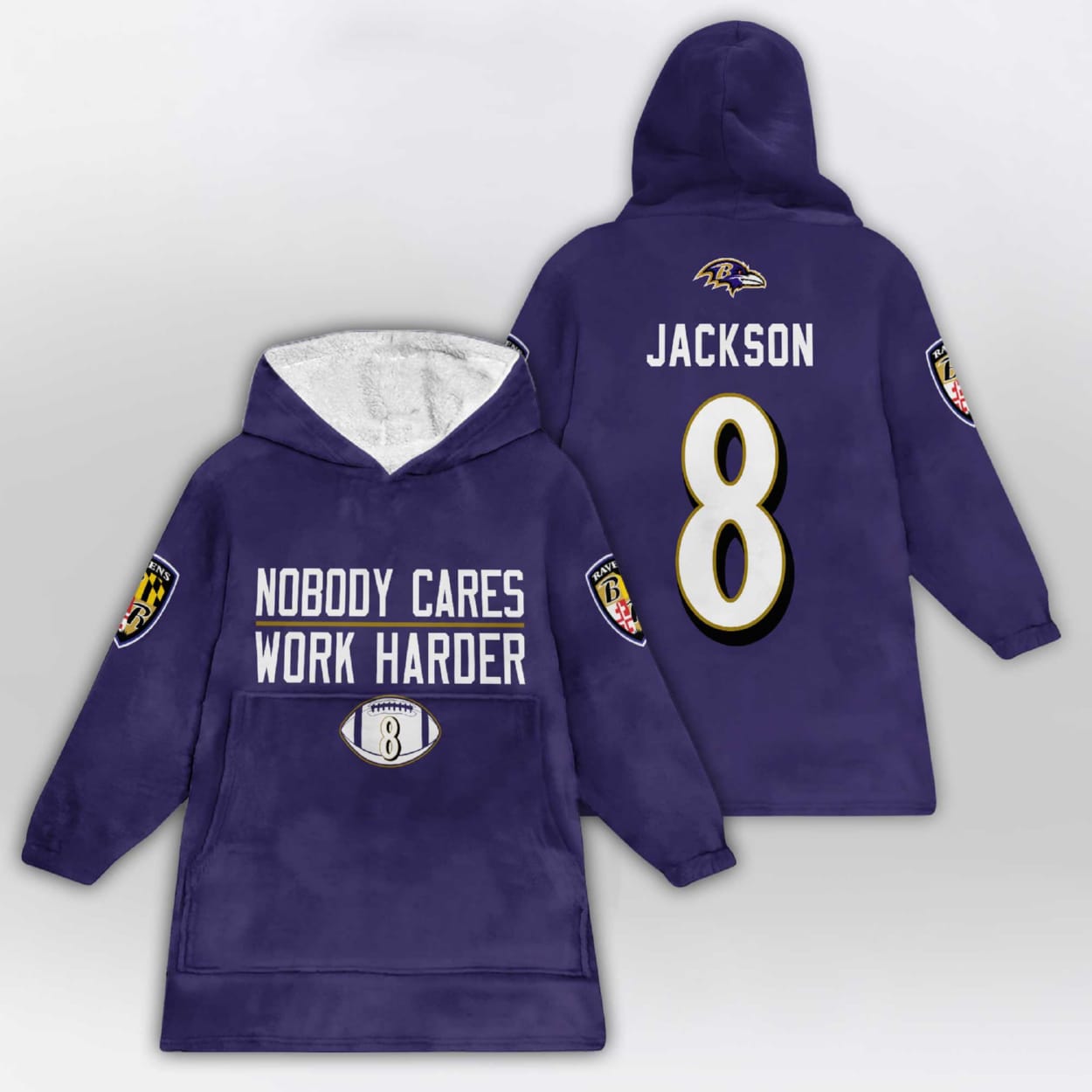 Jackson 8 Ravens Nobody Cares Work Harder Blanket Hoodie Jackson 8 Ravens Nobody Cares Work Harder Blanket Hoodie