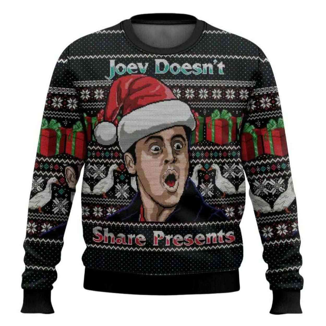 Joey Doesnt Share Presents Friends Ugly Christmas Sweater Joey Doesn't Share Presents Friends Ugly Christmas Sweater