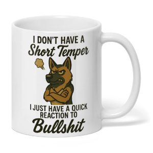 I Dont Have A Short Temper German Shepherd Mug2