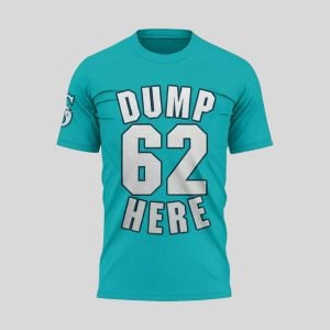 Mariners Dump 62 Here Shirt