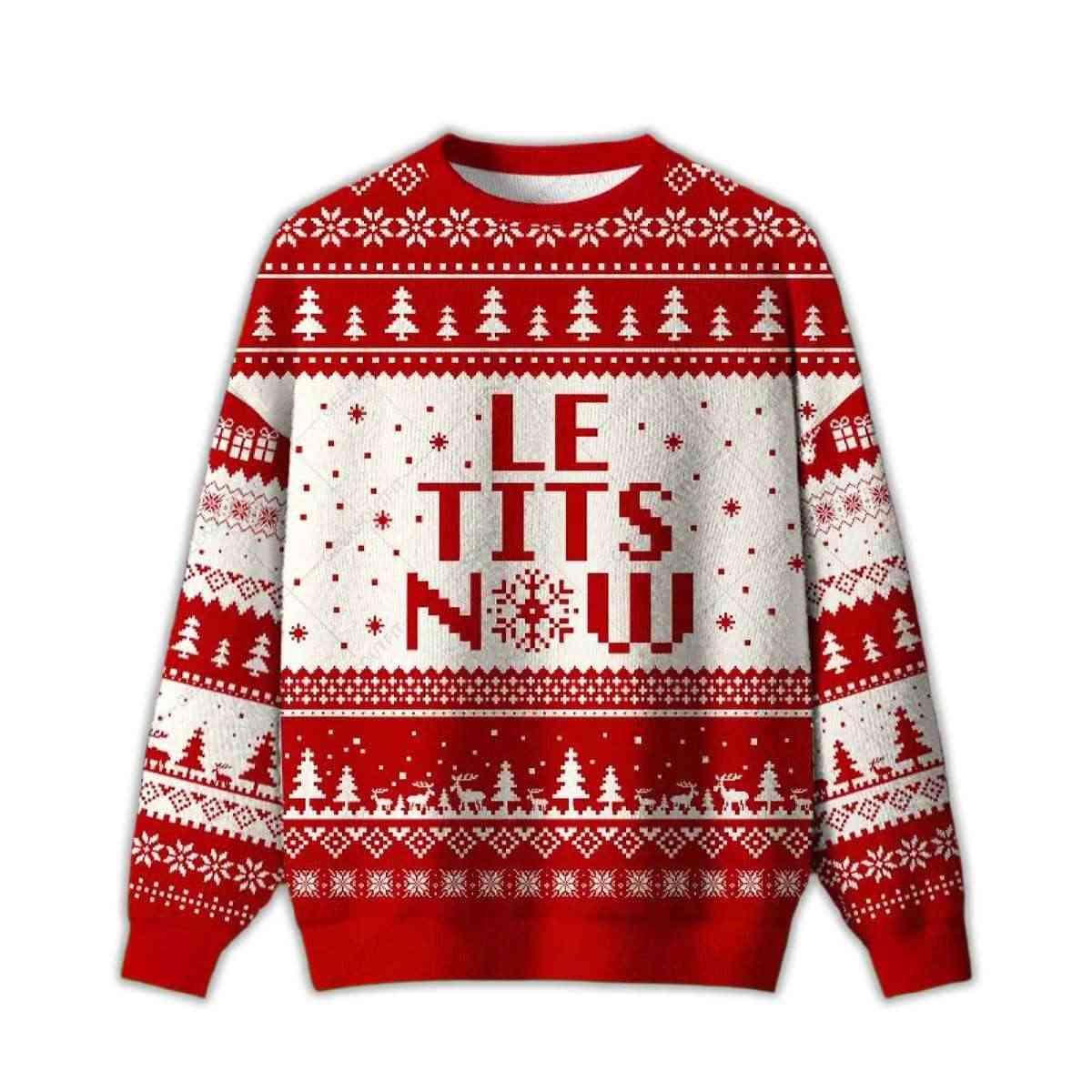Le Tits Now Ugly Christmas Sweater Le Tits Now Ugly Christmas Sweater