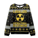 2025 Legalize Recreational Plutonium Ugly Christmas Sweater