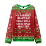 2025 My Partner Makes Me Wear Ugly Christmas Sweater Ugly Christmas Sweater