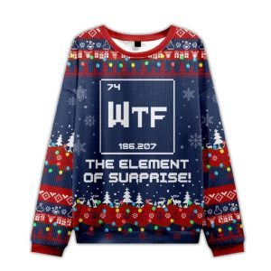 2025 Wtf The Element of Surprise Funny Science Ugly Christmas Sweater