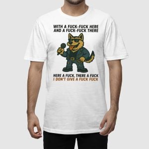 With A Fck Fck Here German Shepherd Shirt 2