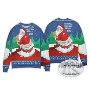 2025 How To Tell You've Been Really Bad Ugly Christmas Sweater 1 How To Tell Youve Been Really Bad Ugly Chirstmas Sweater1