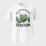Only You Can Prevent Fascism Portland Frog Shirt