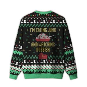 2025 I'm Eating Junk and Watching Rubbish Ugly Christmas Sweater 1 Im Eating Junk and Watching Rubbish Ugly Christmas Sweater1