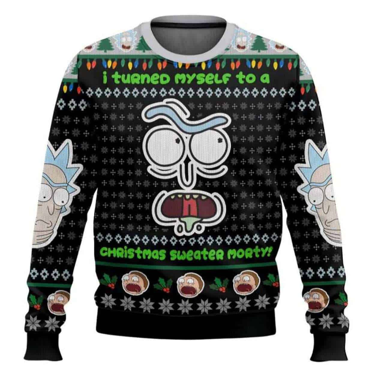 Rick And Morty I Turned Myself Into A Sweater Rick Ugly Christmas Sweater Rick And Morty I Turned Myself Into A Sweater Rick Ugly Christmas Sweater