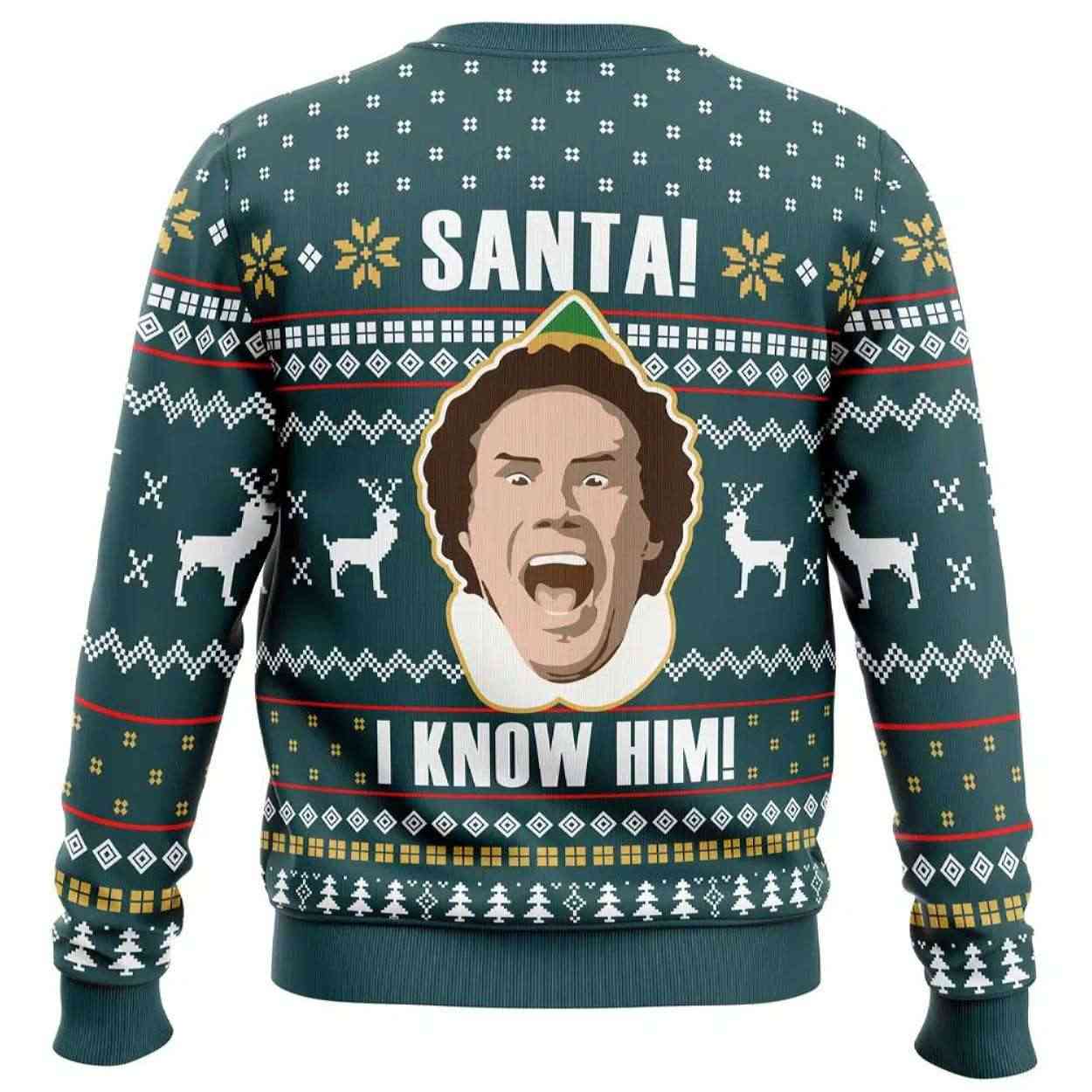 2025 Santa I Know Him Elf Ugly Christmas Sweater 2025 Santa I Know Him Elf Ugly Christmas Sweater