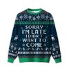 2025 Sorry I’m Late I Didn’t Want To Come Blue Ugly Christmas Sweater