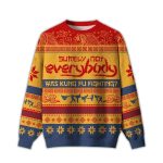 2025 Surely Not Everybody Was Kung Fu Fighting Ugly Christmas Sweater