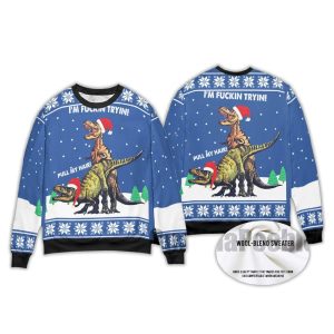 2025 Dinosaur I'm Fuckin Tryin Pull My Hair Ugly Christmas Sweater 1 Dinosaur Im Fuckin Tryin Pull My Hair Ugly Christmas Sweater1