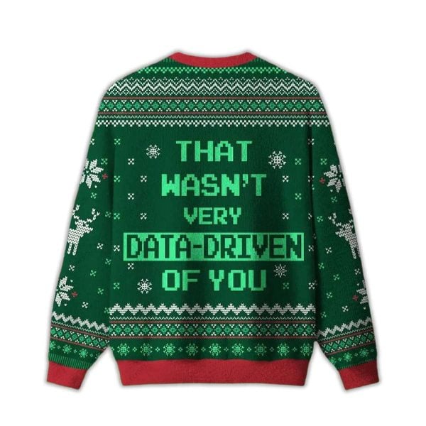 2025 That Wasn’t Very Data Driven Of You Ugly Sweater