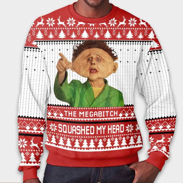 The Mega Bitch Squashed My Head Christmas Ugly Sweater