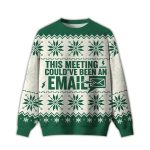 2025 This Meeting Could’ve Been An Email Ugly Christmas Sweater