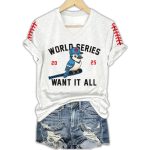 Toronto Baseball World Series 2025 Want It All Print T-Shirt