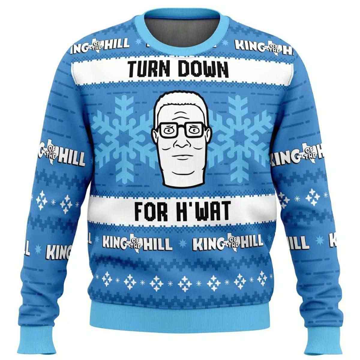 Turn Down For Hwat King of The Hill Ugly Christmas Sweater Turn Down For H'wat King of The Hill Ugly Christmas Sweater