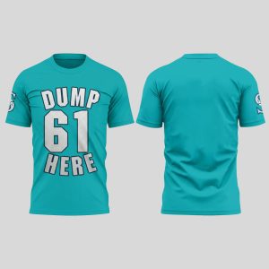 Mariners Dump 61 Here Shirt