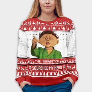 The Mega Bitch Squashed My Head Christmas Ugly Sweater2