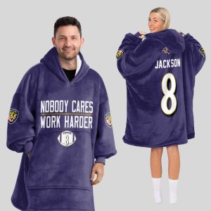 Jackson 8 Ravens Nobody Cares Work Harder Blanket Hoodie3