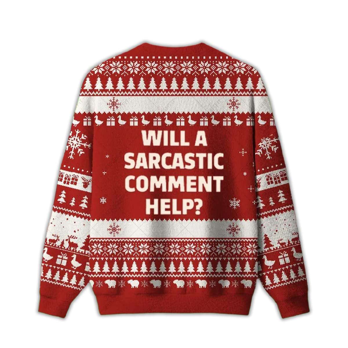 2025 Will a Sarcastic Comment Help Ugly Christmas Sweater 2025 Will a Sarcastic Comment Help Ugly Christmas Sweater