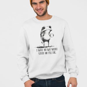 I Have To Say Weird Stuff Or I Will Die Frog Drinking Coffee Shirt