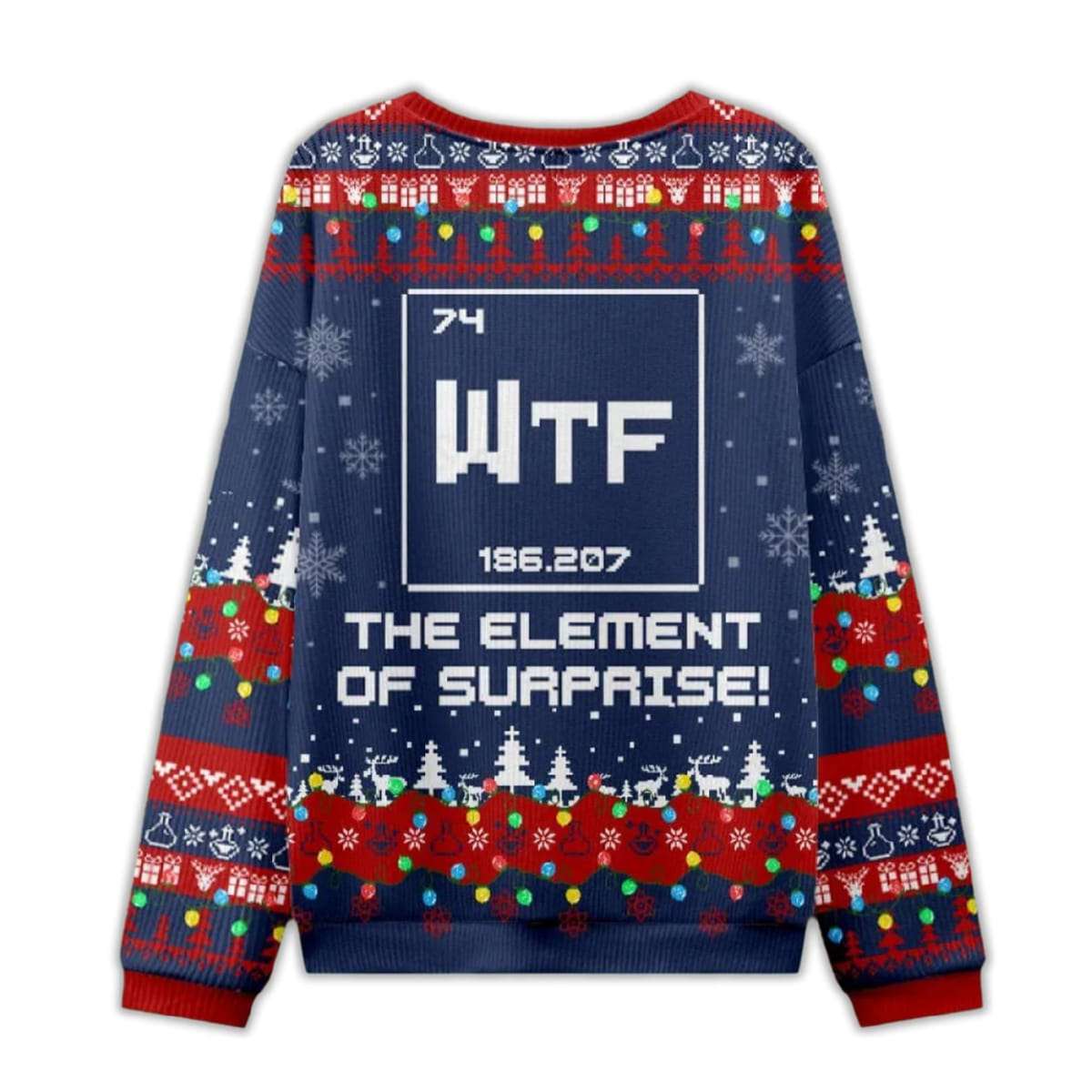 2025 Wtf The Element of Surprise Funny Science Ugly Christmas Sweater 2025 Wtf The Element of Surprise Funny Science Ugly Christmas Sweater