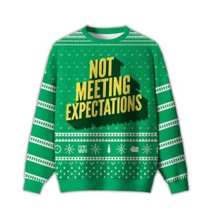 2025 Not Meeting Expectations Ugly Chirstmas Sweater