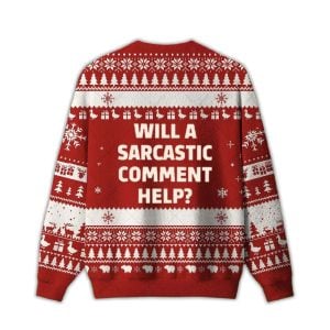 2025 Will a Sarcastic Comment Help Ugly Christmas Sweater 1 Will a Sarcastic Comment Help Ugly Christmas Sweater1