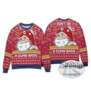 2025 Don’t Be A Dumb Bass Ugly Christmas Sweater