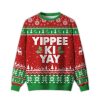 2025 Yippee Ki Yay Ugly Sweater