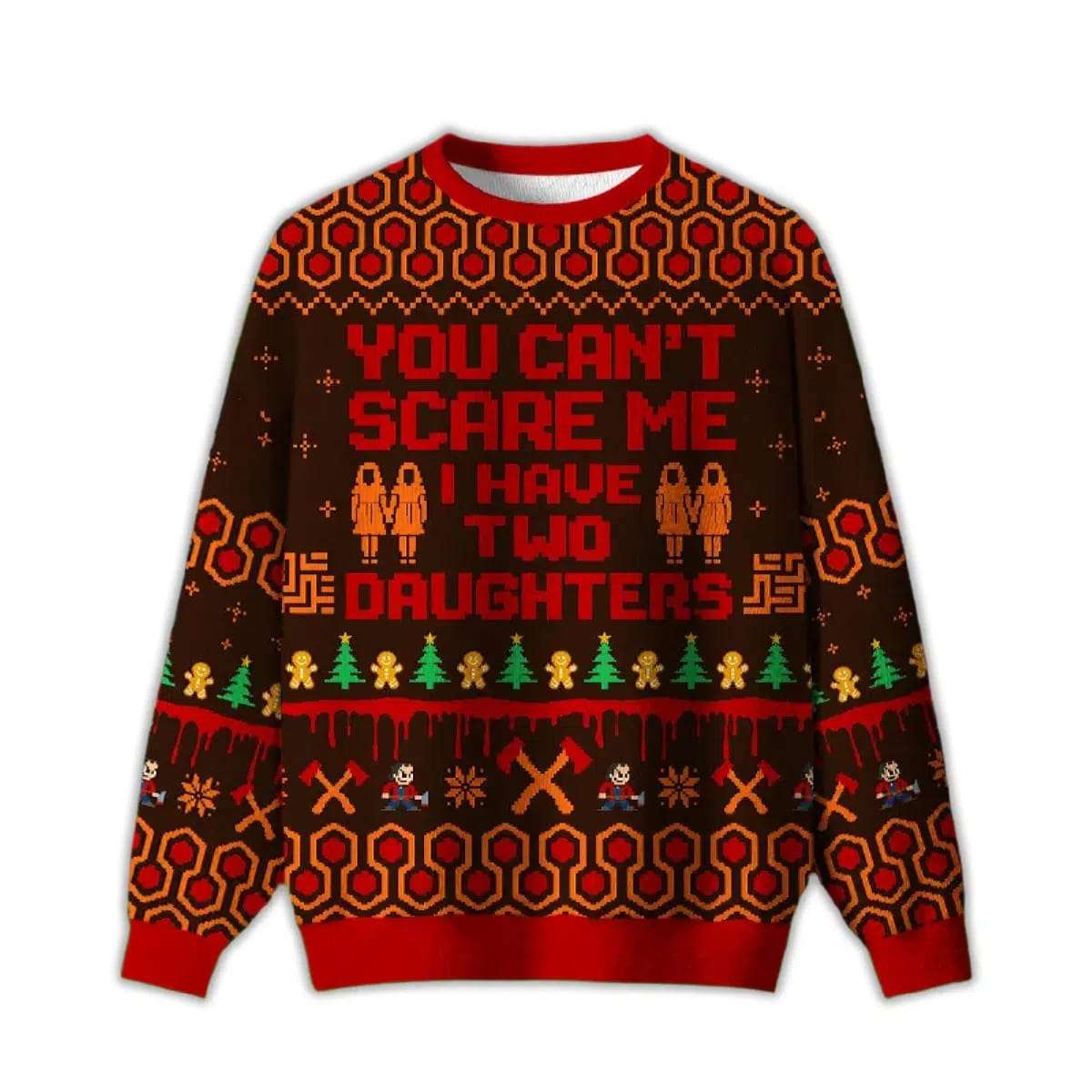 You Cant Scare Me I Have Two Daughters Ugly Christmas Sweater You Can't Scare Me I Have Two Daughters Ugly Christmas Sweater