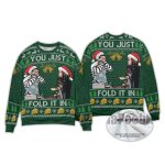 2025 You Just Fold It In Meme Christmas Ugly Sweater