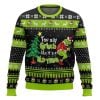 You Say Grnch Like It’s A Bad Thing Ugly Christmas Sweater